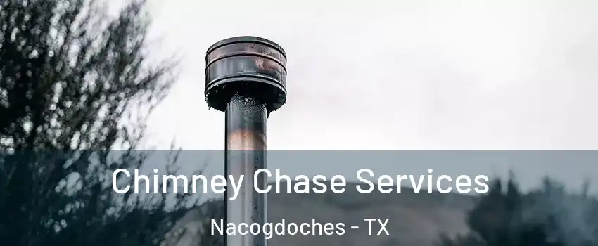  Chimney Chase Services Nacogdoches - TX