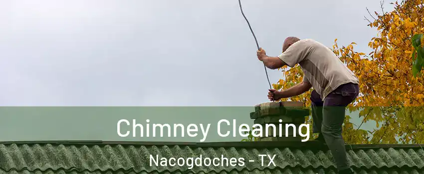  Chimney Cleaning Nacogdoches - TX