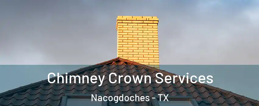  Chimney Crown Services Nacogdoches - TX