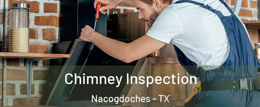  Chimney Inspection Nacogdoches - TX