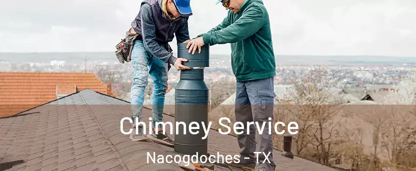  Chimney Service Nacogdoches - TX