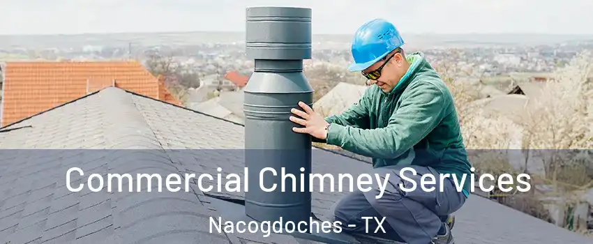  Commercial Chimney Services Nacogdoches - TX