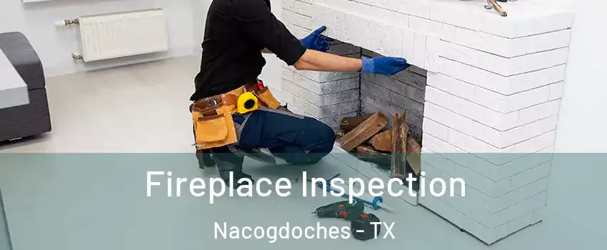  Fireplace Inspection Nacogdoches - TX
