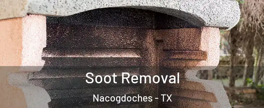  Soot Removal Nacogdoches - TX